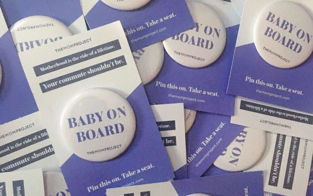 Moms Organize to Distribute “Baby on Board” Buttons to Pregnant Subway Passengers with Support from The Mom Project After City Inaction