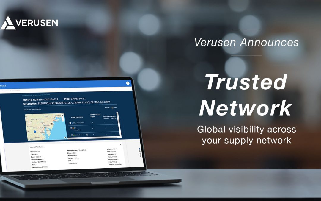 Verusen Launches Trusted Network to Overcome Data Disparity and Reduce Risk Across the Supply Chain